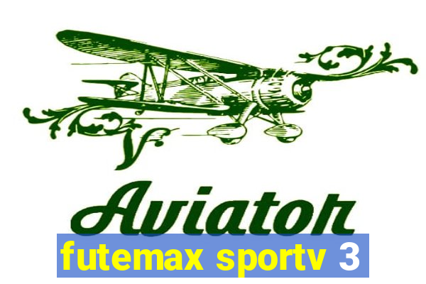 futemax sportv 3